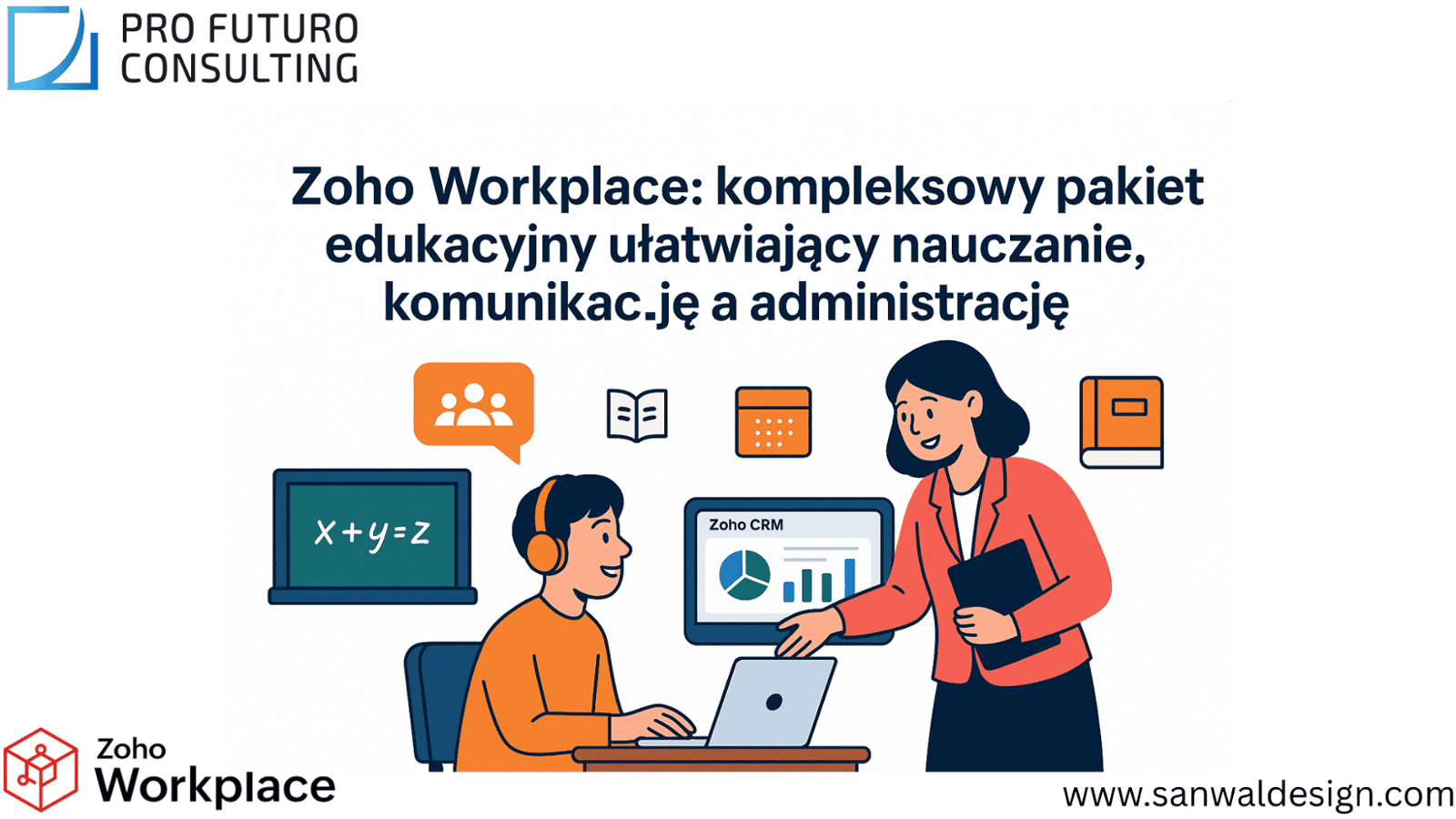 Zoho Workplace: kompleksowy pakiet edukacyjny ułatwiający nauczanie, komunikację i administrację